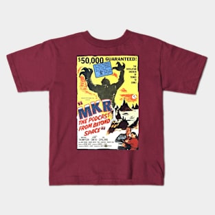 MKR - The Podcast from Beyond Space Kids T-Shirt